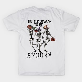 Skeleton to Be Spooky T-Shirt